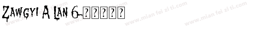 Zawgyi A Lan 6字体转换